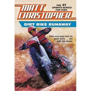 Dirt Bike Runaway -- Matt Christopher